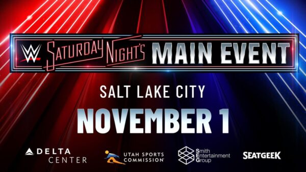 WWE Issues Update On Saturday Night’s Main Event In Salt Lake City